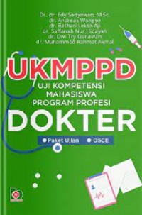 UKMPPD : Uji Kompetensi Mahasiswa Program Profesi Dokter