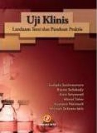 Uji Klinis : Landasan Teori dan Panduan Praktis