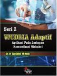 WCDMA Adaptif Aplikasi : pada jaringan komunikasi nirkabel - Seri 2