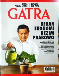 GATRA ; Beban Ekonomi Rezim Prabowo