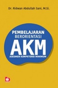 PEMBELAJARAN BERORIENTASI AKM: ASESMEN KOMPETENSI MINIUM)