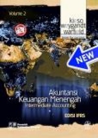 Akuntansi Keuangan Menengah : Intermediate Accounting - Volume 2