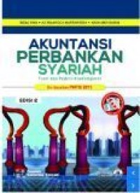 Akuntansi Perbankan Syariah : teori dan praktik kontemporer