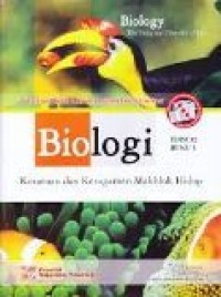 Biologi : Kesatuan dan Keragaman Makhluk Hidup - Buku 1