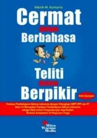 Cermat dalam Berbahasa, Teliti dalam Berpikir