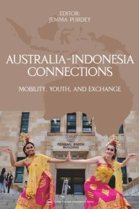 AUSTRALIA-INDONESIA CONNECTIONS: MOBILITY , YOUTH, AND EXCHANGE