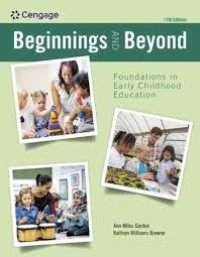 Beginnings and Beyond : Foundations in Early Childhood Education