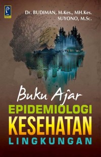 Buku Ajar: EPIDEMIOLOGI KESEHATAN LINGKUNGAN