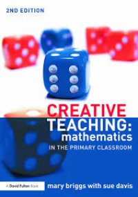 Creative Teaching : Mathematics in the Primary Classroom