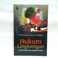 HUKUM LINGKUNGAN: Sistem Kebijaksanaan Lingkungan Hidup