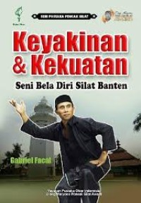 Keyakinan & Kekuatan Seni Bela Diri Silat Banten