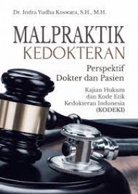 MALPRAKTIK KEDOKTERAN : Perspektif Dokter dan Pasien