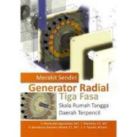 MERAKIT SENDIRI GENERATOR RADIAL TIGA FASA : Skala rumah Tangga terpencil