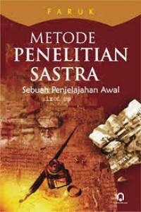 Metode Penelitian Sastra : Sebuah Penjelajahan Awal