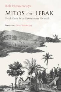Mitos dari Lebak : Telaah Kritis Peran Revolusioner Multatuli