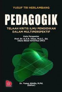 PEDAGOGIK : Telah kritis Ilmu Pendidikan Dalam Multiperspektif