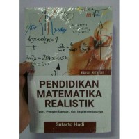 PENDIDIKAN MATEMATIKA REALISITK: Teori, Pengembangan, dan Implementasinya