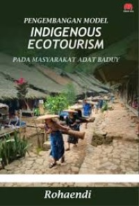Pengembangan Model Indigenous Ecotourism Pada Masyarakat Adat Baduy