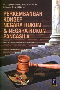 PERKEMBANGAN KONSEP NEGARA HUKUM & NEGARA HUKUM PANCASILA