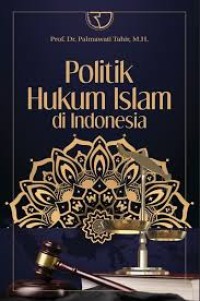 POLITIK HUKUM ISLAM di indonesia