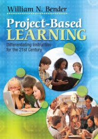 Project-Based Learning : Differentiating Instruction For the 21st Century