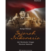 Sejarah Indonesia: dari Borobudur hingga Revolusi Nasional