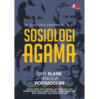 SOSIOLOGI AGAMA: Dari Klasik Hingga POSTMODERN