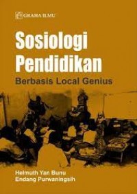 SOSIOLOGI PENDIDIKAN BERBASIS LOCAL GENIUS