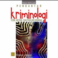 Pengantar Kriminologi : Teori, Metode dan Perilaku Kriminal