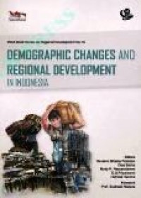 Demographic Changes and Regional Developmen In Indonesia