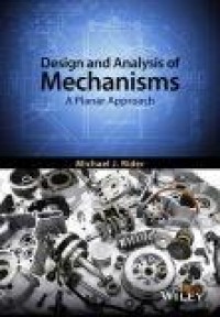 Design and Analysis of Mechanisms: a planar approach