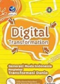 Digital Transformation, Generasi Muda Indonesia Menghadapi Transformasi Dunia