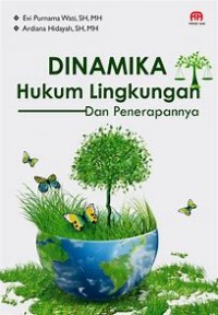 Dinamika Hukum Lingkungan Dan Penerapannya