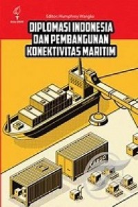 Diplomasi Indonesia Dan Pembangunan Konektivitas Maritim