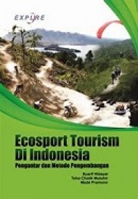 Ecosport Tourism Di Indonesia; Pengantar Dan Metode Pengembangan