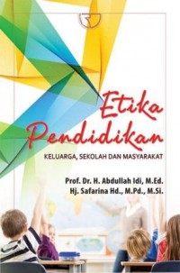 Etika Pendidikan Keluarga, Sekolah dan Masyarakat