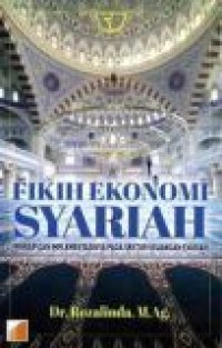 Fikih Ekonomi Syariah : prinsip dan implementasinya pada sektor keuangan syariah