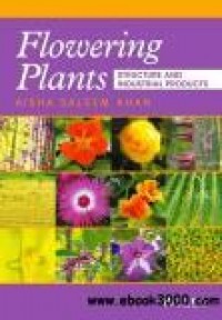 Flowering Plants : structure and industrial products