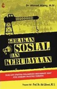 GERAKAN SOSIAL DAN KEBUDAYAAN: TEORI DAN STRATEGI PERLAWANAN MASYARAKAT ADAT ATAS SERBUAN INVESTASI TAMBANG
