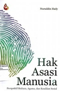 HAK ASASI MANUSIA: Perspektif Hukum, Agama, dan Keadilan Sosial