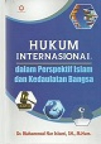 HUKUM INTERNASIONAL: Dalam Prespektif Islam Dan Kedaulatan Bangsa