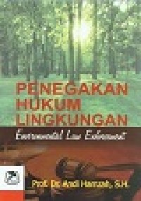 PENEGAKAN HUKUM LINGKUNGAN: Environmental, Law Enforcement
