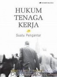 HUKUM TENAGA KERJA, SUATU PENGANTAR