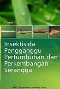 Insektisida Pengganggu Pertumbuhan dan Perkembangan Serangga