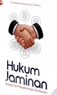 HUKUM JAMINAN: Konsep dan Pengaturannya di Indonesia