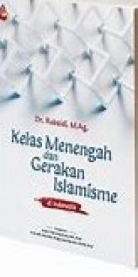 Kelas Menengah dan Gerakan Islamisme si Indonesia