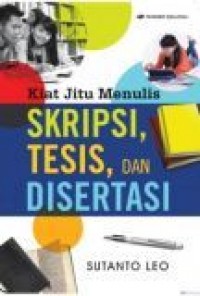 Kiat Jitu Menulis Skripsi, Tesis dan Disertasi