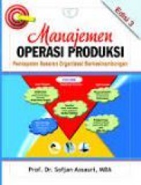 Manajemen Operasi Produksi : pencapaian sasaran organisasi berkesinambungan