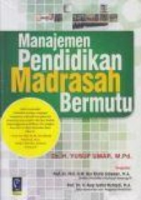 Manajemen Pendidikan Madrasah Bermutu