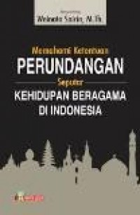 Memahami Ketentuan Perundangan Seputar Kehidupan Beragama di  Indonesia